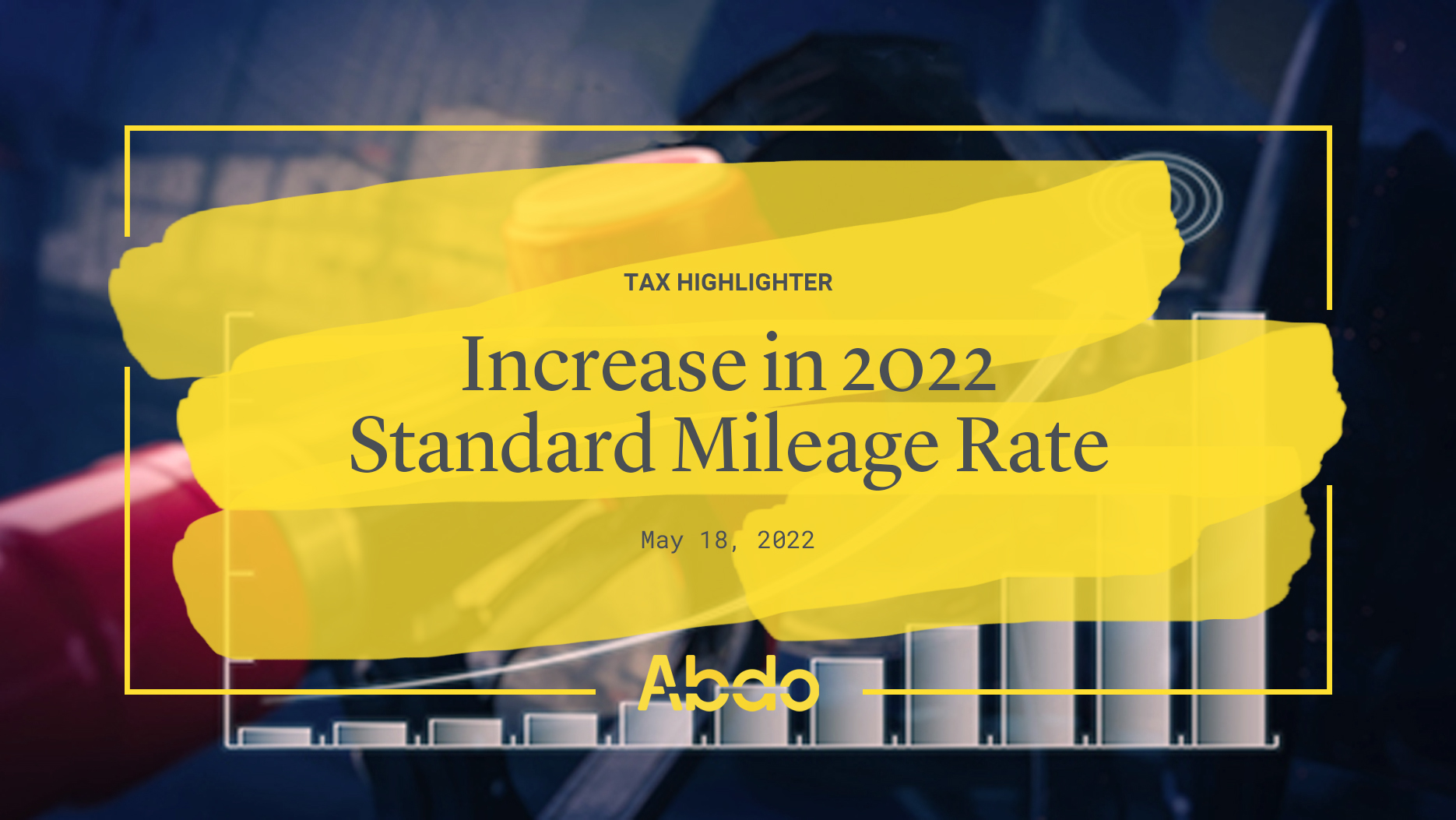 Talk of increasing the 2022 standard mileage rate Abdo