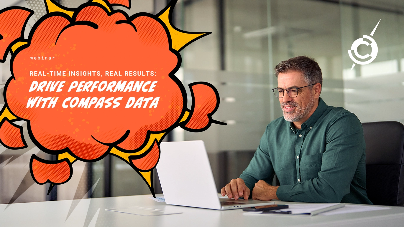 Real-Time Insights, Real Results: Drive Performance with Compass Data ...